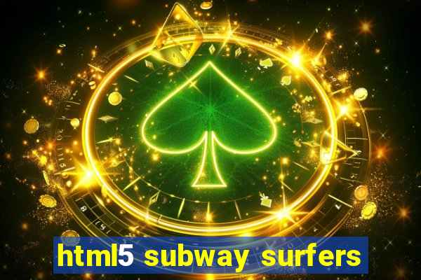 html5 subway surfers